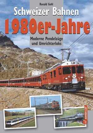 Buchcover Schweizer Bahnen 1980er-Jahre | Ronald Gohl | EAN 9783906909226 | ISBN 3-906909-22-0 | ISBN 978-3-906909-22-6