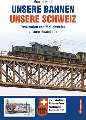 Buchcover Unsere Bahnen - unsere Schweiz | Ronald Gohl | EAN 9783906909240 | ISBN 3-906909-24-7 | ISBN 978-3-906909-24-0