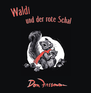 Buchcover Waldi und der rote Schal | Don Freeman | EAN 9783906945002 | ISBN 3-906945-00-6 | ISBN 978-3-906945-00-2