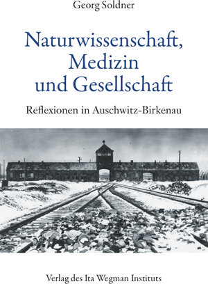 Buchcover Naturwissenschaft, Medizin und Gesellschaft | Georg Soldner | EAN 9783906947686 | ISBN 3-906947-68-8 | ISBN 978-3-906947-68-6