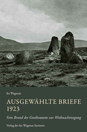 Buchcover Ausgewählte Briefe 1923 | Ita Wegman | EAN 9783906947808 | ISBN 3-906947-80-7 | ISBN 978-3-906947-80-8