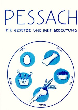 Buchcover Pessach - die Gesetze und ihre Bedeutung | Rabbiner B. S. Jacobson | EAN 9783906954561 | ISBN 3-906954-56-0 | ISBN 978-3-906954-56-1