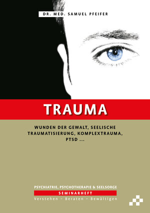 Buchcover Trauma | Samuel Pfeifer | EAN 9783906959573 | ISBN 3-906959-57-0 | ISBN 978-3-906959-57-3