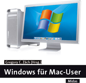 Buchcover Windows für Mac-User | Gregory C Zäch | EAN 9783907020128 | ISBN 3-907020-12-X | ISBN 978-3-907020-12-8