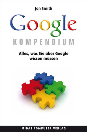 Buchcover Das Google Kompendium | Jon Smith | EAN 9783907020814 | ISBN 3-907020-81-2 | ISBN 978-3-907020-81-4