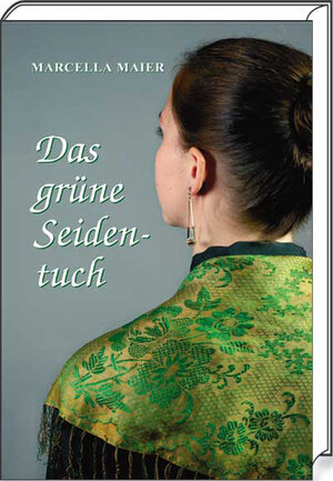 Buchcover Das grüne Seidentuch | Marcella Maier | EAN 9783907067215 | ISBN 3-907067-21-5 | ISBN 978-3-907067-21-5