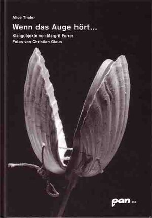 Buchcover Wenn das Auge hört... | Alice Thaler | EAN 9783907073506 | ISBN 3-907073-50-9 | ISBN 978-3-907073-50-6