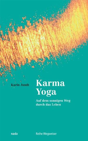 Buchcover Karma Yoga | Karin Jundt | EAN 9783907091036 | ISBN 3-907091-03-5 | ISBN 978-3-907091-03-6