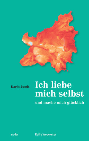 Buchcover Ich liebe mich selbst und mache mich glücklich | Karin Jundt | EAN 9783907091043 | ISBN 3-907091-04-3 | ISBN 978-3-907091-04-3