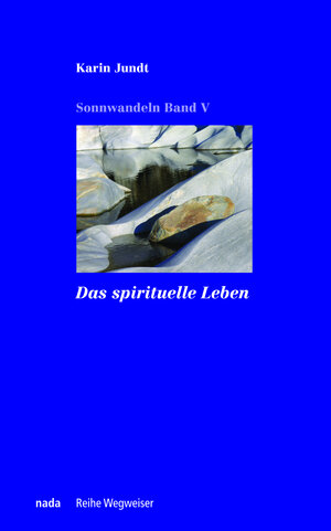Buchcover Das spirituelle Leben | Karin Jundt | EAN 9783907091159 | ISBN 3-907091-15-9 | ISBN 978-3-907091-15-9