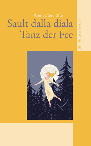 Buchcover Sault dalla diala - Tanz der Fee | Gion Battesta Spescha | EAN 9783907095614 | ISBN 3-907095-61-8 | ISBN 978-3-907095-61-4