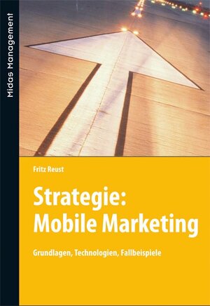 Buchcover Mobile Marketing | Fritz Reust | EAN 9783907100356 | ISBN 3-907100-35-2 | ISBN 978-3-907100-35-6