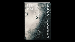 Buchcover SEE YOU LUZZILUNSEA | Heé Barbara | EAN 9783907112564 | ISBN 3-907112-56-3 | ISBN 978-3-907112-56-4