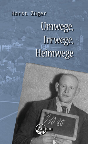 Buchcover Umwege, Irrwege, Heimwege | Horst Züger | EAN 9783907132258 | ISBN 3-907132-25-4 | ISBN 978-3-907132-25-8