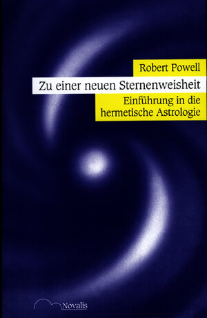Buchcover Zu einer neuen Sternenweisheit | Robert Powell | EAN 9783907160343 | ISBN 3-907160-34-7 | ISBN 978-3-907160-34-3