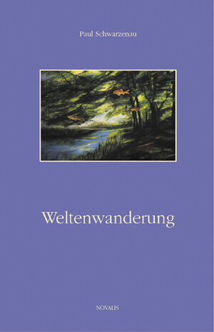 Buchcover Weltenwanderung | Paul Schwarzenau | EAN 9783907160534 | ISBN 3-907160-53-3 | ISBN 978-3-907160-53-4