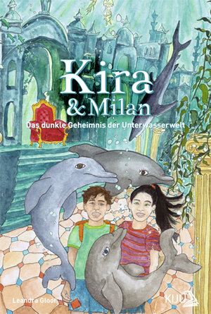 Buchcover Kira & Milan – Das dunkle Geheimnis der Unterwasserwelt | Leandra Gloor | EAN 9783907189009 | ISBN 3-907189-00-0 | ISBN 978-3-907189-00-9