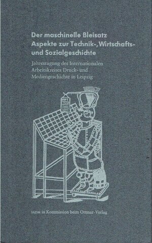 Buchcover Der maschinelle Bleisatz | Philipp Luidl | EAN 9783907191194 | ISBN 3-907191-19-6 | ISBN 978-3-907191-19-4