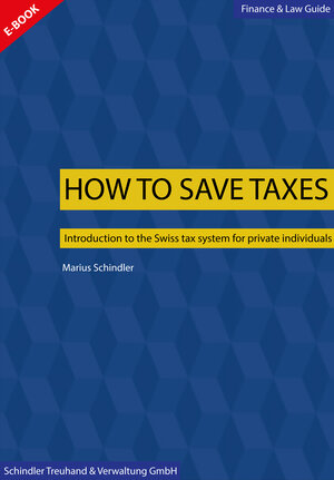 Buchcover HOW TO SAVE TAXES | Marius Schindler | EAN 9783907204054 | ISBN 3-907204-05-0 | ISBN 978-3-907204-05-4