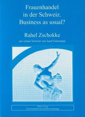 Buchcover Frauenhandel in der Schweiz | Rahel Zschokke | EAN 9783907230138 | ISBN 3-907230-13-2 | ISBN 978-3-907230-13-8
