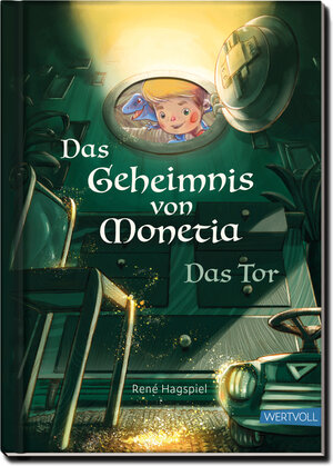Buchcover Das Geheimnis von Monetia 1: Das Tor – Mit Spardinos in einer Abenteuergeschichte spielerisch das Sparen lernen | René Hagspiel | EAN 9783907231012 | ISBN 3-907231-01-5 | ISBN 978-3-907231-01-2