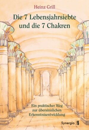 Buchcover Die 7 Lebensjahrsiebte und die 7 Chakren | Heinz Grill | EAN 9783907246054 | ISBN 3-907246-05-5 | ISBN 978-3-907246-05-4