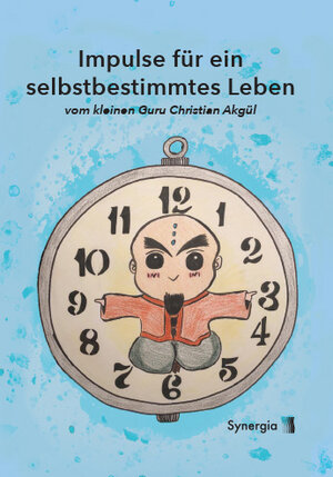 Buchcover Impulse für ein selbstbestimmtes Leben | Christian Akgül | EAN 9783907246245 | ISBN 3-907246-24-1 | ISBN 978-3-907246-24-5