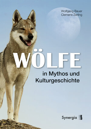 Buchcover Wölfe in Mythos und Kulturgeschichte | Clemens Zerling | EAN 9783907246788 | ISBN 3-907246-78-0 | ISBN 978-3-907246-78-8