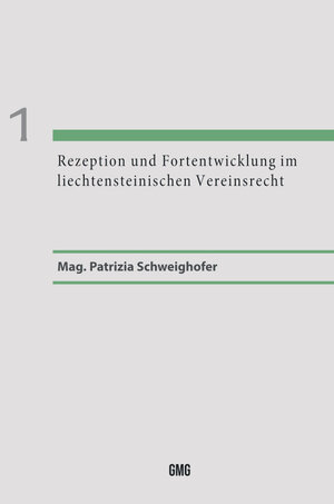 Buchcover Rezeption und Fortentwicklung im liechtensteinischen Vereinsrecht | Patrizia Schweighofer | EAN 9783907249147 | ISBN 3-907249-14-3 | ISBN 978-3-907249-14-7
