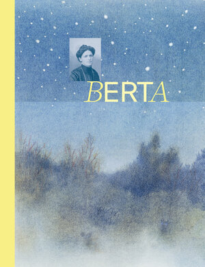 Buchcover BERTA | Béatrice Gysin | EAN 9783907262467 | ISBN 3-907262-46-8 | ISBN 978-3-907262-46-7