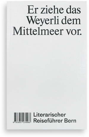 Buchcover Er ziehe das Weyerli dem Mittelmeer vor  | EAN 9783907274996 | ISBN 3-907274-99-7 | ISBN 978-3-907274-99-6
