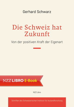 Buchcover Die Schweiz hat Zukunft | Gerhard Schwarz | EAN 9783907291450 | ISBN 3-907291-45-X | ISBN 978-3-907291-45-0