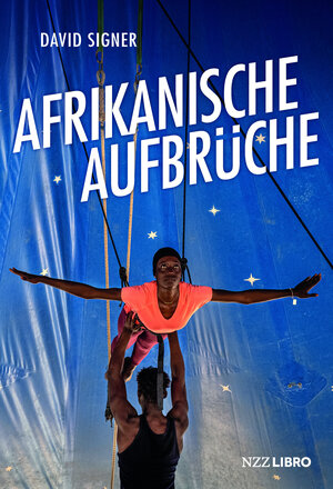 Buchcover Afrikanische Aufbrüche | David Signer | EAN 9783907291504 | ISBN 3-907291-50-6 | ISBN 978-3-907291-50-4
