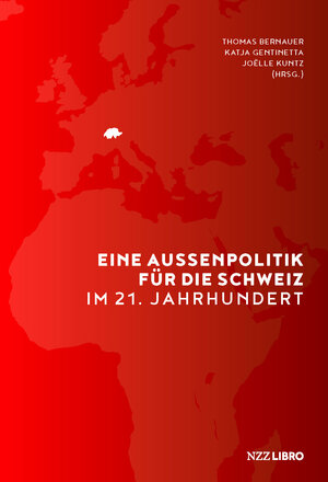 Buchcover Eine Aussenpolitik für die Schweiz im 21. Jahrhundert  | EAN 9783907291580 | ISBN 3-907291-58-1 | ISBN 978-3-907291-58-0