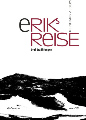 Buchcover Eriks Reise | Reinhard Albers | EAN 9783907296042 | ISBN 3-907296-04-4 | ISBN 978-3-907296-04-2