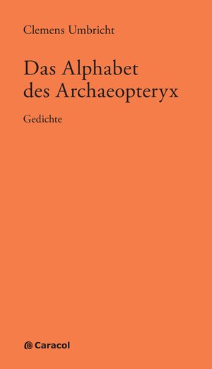 Buchcover Das Alphabet des Archaeopteryx | Clemens Umbricht | EAN 9783907296196 | ISBN 3-907296-19-2 | ISBN 978-3-907296-19-6