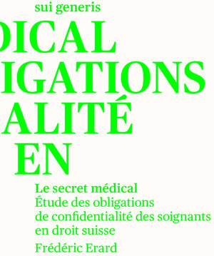 Buchcover Le secret médical | Frédéric Erard | EAN 9783907297155 | ISBN 3-907297-15-6 | ISBN 978-3-907297-15-5