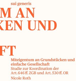 Buchcover Miteigentum an Grundstücken und einfache Gesellschaft | Nicole Roth | EAN 9783907297223 | ISBN 3-907297-22-9 | ISBN 978-3-907297-22-3