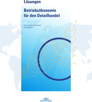 Buchcover Lösungen Betriebsökonomie für den Detailhandel (inkl. E-Book) | Cosimo Schmid | EAN 9783907298190 | ISBN 3-907298-19-5 | ISBN 978-3-907298-19-0