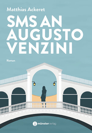 Buchcover SMS an Augusto Venzini | Matthias Ackeret | EAN 9783907301319 | ISBN 3-907301-31-5 | ISBN 978-3-907301-31-9