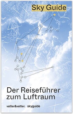 Buchcover Sky Guide | Anja Vatter | EAN 9783907340097 | ISBN 3-907340-09-4 | ISBN 978-3-907340-09-7