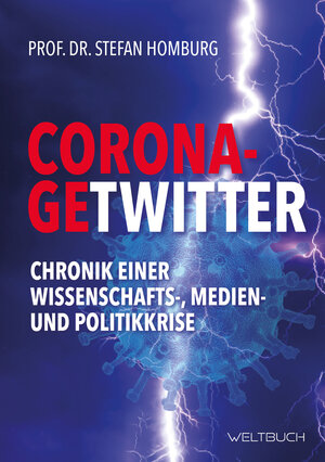 Buchcover Corona-Getwitter | Prof. Dr. Stefan Homburg | EAN 9783907347003 | ISBN 3-907347-00-5 | ISBN 978-3-907347-00-3