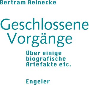 Buchcover Geschlossene Vorgänge | Bertram Reinecke | EAN 9783907369043 | ISBN 3-907369-04-1 | ISBN 978-3-907369-04-3