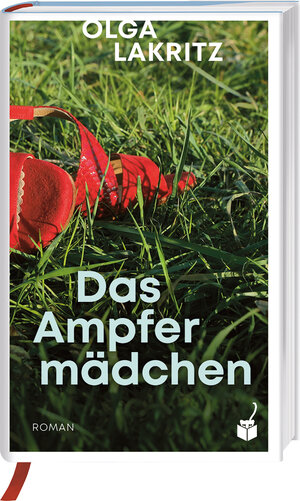 Buchcover Das Ampfermädchen | Olga Lakritz | EAN 9783907406069 | ISBN 3-907406-06-0 | ISBN 978-3-907406-06-9