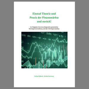 Buchcover Einmal Theorie und Praxis der Finanzmärkte und zurück! | Stefan Kühn | EAN 9783907424193 | ISBN 3-907424-19-0 | ISBN 978-3-907424-19-3