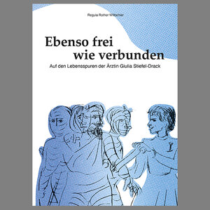 Buchcover Ebenso frei wie verbunden | Regula Rother Wittschier | EAN 9783907424230 | ISBN 3-907424-23-9 | ISBN 978-3-907424-23-0