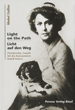 Licht auf den Weg/Light on the Path. Zweisprachige Ausgabe, mit den Kommentaren R. Steiners