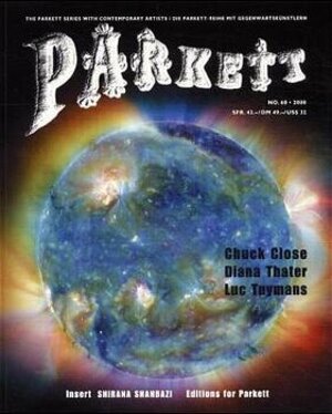 Parkett, Nr.60, Chuck Close, Diana Thater, Luc Tuymans