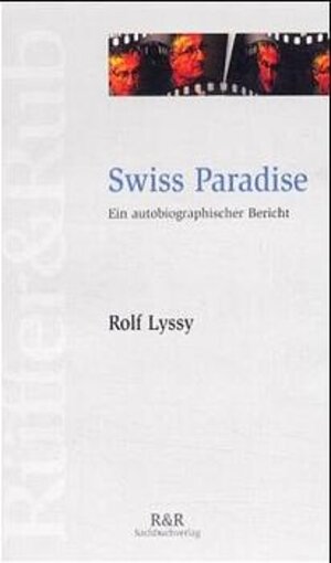 Swiss Paradise: Ein autobiographischer Bericht