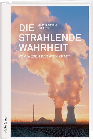 Buchcover Die strahlende Wahrheit | Martin Arnold | EAN 9783907625774 | ISBN 3-907625-77-3 | ISBN 978-3-907625-77-4